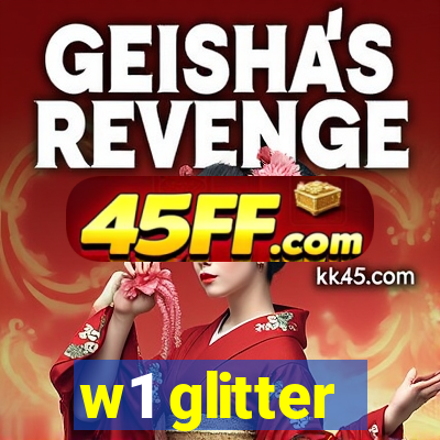 w1 glitter